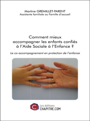 cover image of Comment mieux accompagner les enfants confiés à l'Aide Sociale à l'Enfance ?